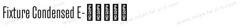 Fixture Condensed E字体转换